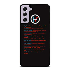 LYRICS OF TWENTY ONE PILOTS Samsung Galaxy S21 FE Case Cover