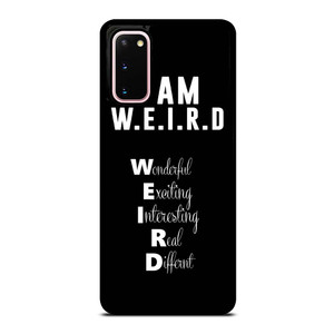 I AM WEIRD QUOTE Samsung Galaxy S20 Case Cover