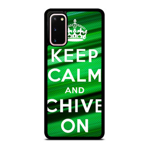 KEEP CALM AND CHIVE ON Samsung Galaxy S20 Case Cover
