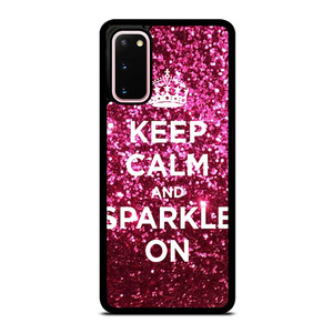 KEEP CALM AND SPARKLE ON Samsung Galaxy S20 Case Cover