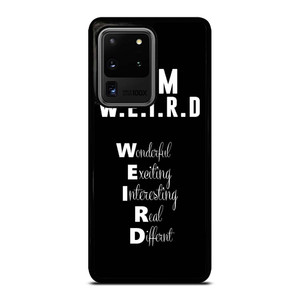 I AM WEIRD QUOTE Samsung Galaxy S20 Ultra Case Cover