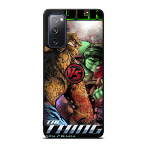 HULK VS THING Samsung Galaxy S20 FE Case Cover