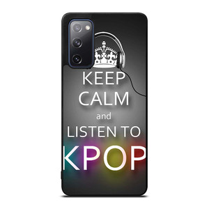 KEEP CALM AND LISTEN KPOP Samsung Galaxy S20 FE Case Cover