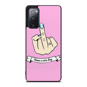 MIDDLE FINGER Have a Nive Day Samsung Galaxy S20 FE Case Cover