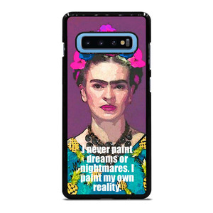 FRIDA KAHLO QUOTES Samsung Galaxy S10 Plus Case Cover