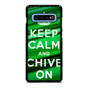 KEEP CALM AND CHIVE ON Samsung Galaxy S10 Plus Case Cover