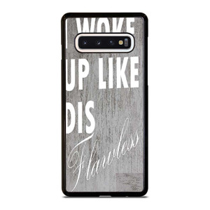 I WOKE UP LIKE THIS 1 Samsung Galaxy S10 Case Cover
