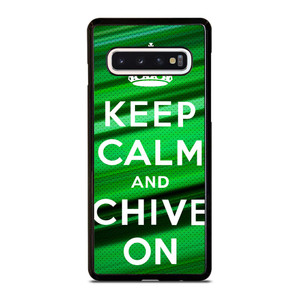KEEP CALM AND CHIVE ON Samsung Galaxy S10 Case Cover