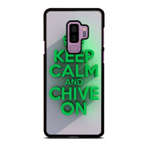 KEEP CALM AND CHIVE ON 2 Samsung Galaxy S9 Plus Case Cover