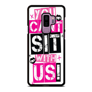YOU CAN'T SIT WITH US Samsung Galaxy S9 Plus Case Cover