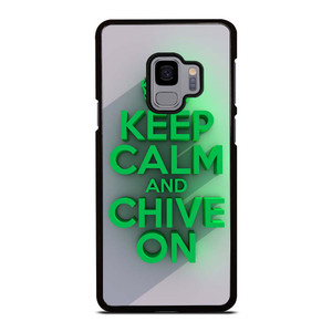 KEEP CALM AND CHIVE ON 2 Samsung Galaxy S9 Case Cover