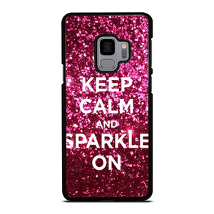 KEEP CALM AND SPARKLE ON Samsung Galaxy S9 Case Cover