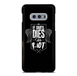 IF DARYL DIXON DIES WALKING DEAD Samsung Galaxy S10e Case Cover