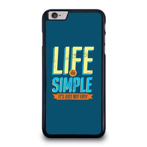 LIFE IS SIMPLE QUOTE iPhone 6 / 6S Plus Case Cover LIFE IS SIMPLE QUOTE iPhone 6 / 6S Plus Case Cover