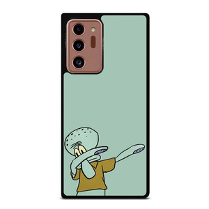 SQUIDWARD DAB Samsung Galaxy Note 20 Ultra Case Cover