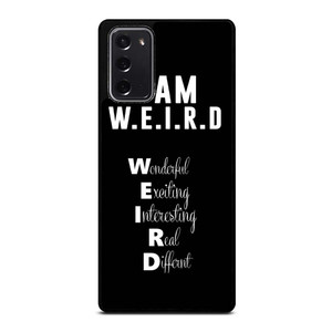 I AM WEIRD QUOTE Samsung Galaxy Note 20 Case Cover