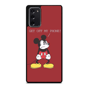 MICKEY MOUSE GET OFF MY PHONE Samsung Galaxy Note 20 Case Cover