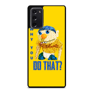 WHY YOU DO THAT SML JEFFY Samsung Galaxy Note 20 Case Cover