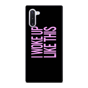I WOKE UP LIKE THIS 2 Samsung Galaxy Note 10 Case Cover