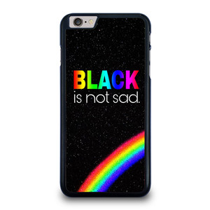 BLACK IS NOT SAD QOUTE iPhone 6 / 6S Plus Case Cover