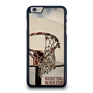 BASKETBALL NEVER STOPS 2 iPhone 6 / 6S Plus Case Cover