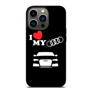 I LOVE MY AUDI iPhone 13 Pro Case Cover