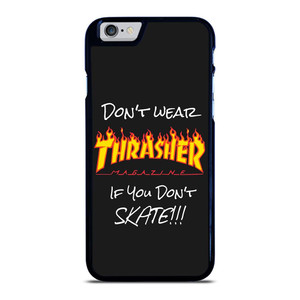 DON'T SKATE THRASHER iPhone 6 / 6S Case Cover