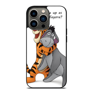 EEYORE DONKEY AND TIGGER QUOTE iPhone 13 Pro Case Cover