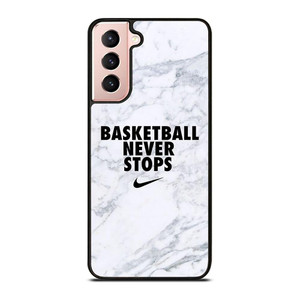 BASKETBALL NEVER STOPS MARBLE Samsung Galaxy S21 Case Cover