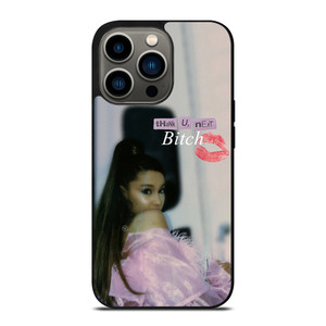 ARIANA GRANDE THANK U NEXT BITCH iPhone 13 Pro Case Cover ARIANA GRANDE THANK U NEXT BITCH iPhone 13 Pro Case Cover