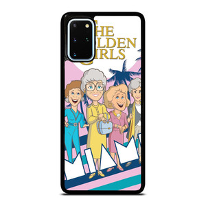 THE GOLDEN GIRLS CARTOON Samsung Galaxy S20 Plus Case Cover