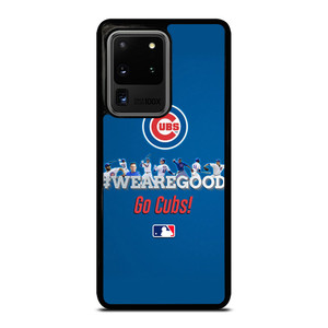 CHICAGO CUBS MLB WE ARE GOOD Samsung Galaxy S20 Ultra Case Cover