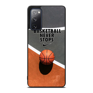 BASKETBALL NEVER STOPS Samsung Galaxy S20 FE Case Cover