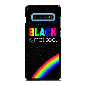 BLACK IS NOT SAD QOUTE Samsung Galaxy S10 Plus Case Cover