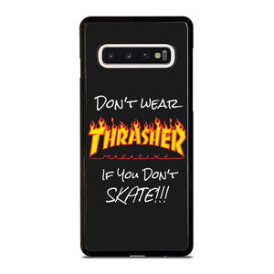 DON'T SKATE THRASHER Samsung Galaxy S10 Case Cover DON'T SKATE THRASHER Samsung Galaxy S10 Case Cover