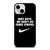 NIKE FANBOY QUOTES iPhone 13 Mini Case Cover