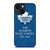 TORONTO MAPLE LEAFS NHL QUOTES iPhone 14 Plus Case Cover