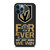 VEGAS GOLDEN KNIGHT FOR EVER NOY WHEN WE WIN iPhone 12 Pro Max Case Cover