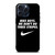 NIKE FANBOY QUOTES iPhone 15 Pro Max Case Cover