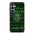 SLYTHERIN QUOTES Samsung Galaxy S24 Plus Case Cover