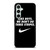 NIKE FANBOY QUOTES Samsung Galaxy S23 FE Case Cover