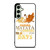 HAKUNA MATATA QUOTE LION KING Samsung Galaxy S24 FE Case Cover