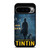 ADVENTURE OF TINTIN Google Pixel 9 Pro XL Case Cover