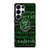 SLYTHERIN QUOTES Samsung Galaxy S25 Ultra Case Cover