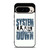 SYSTEM OF A DOWN BAND Google Pixel 9 Pro Case Cover SYSTEM OF A DOWN BAND Google Pixel 9 Pro Case Cover
