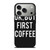 OK BUT FIRST COFFEE iPhone 17 Pro Case Cover
