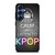 KEEP CALM AND LISTEN KPOP Samsung Galaxy S25 Case Cover