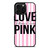 LOVE VICTORIA'S SECRET PINK LOGO iPhone 16 Pro Max Case Cover