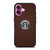 STARBUCKS COFFEE BROWN LOGO iPhone 16 Plus Case Cover