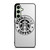 STARBUCKS COFFEE WHITE Samsung Galaxy S24 FE Case Cover